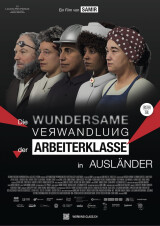 Filmplakat Die wundersame Verwandlung der Arbeiterklasse in Ausländer